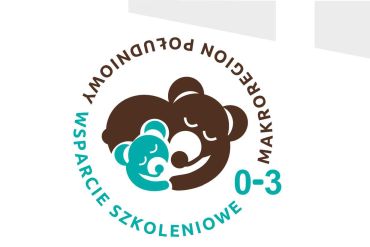 Wsparcie szkoleniowe makroregionu południowego - Opieka nad dziećmi w wieku do lat 3