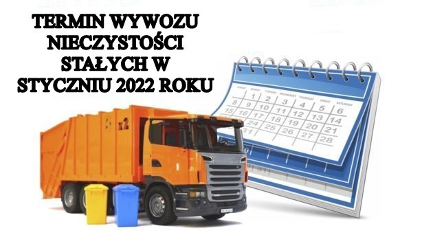 Terminy wywozu odpadów obowiązujące w miesiącu STYCZNIU 2022 r.