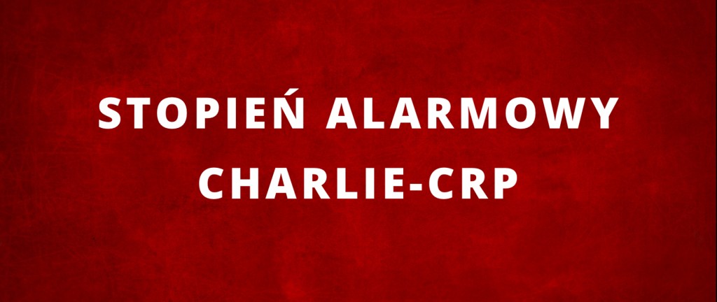 Trzeci stopień alarmowy CHARLIE-CRP