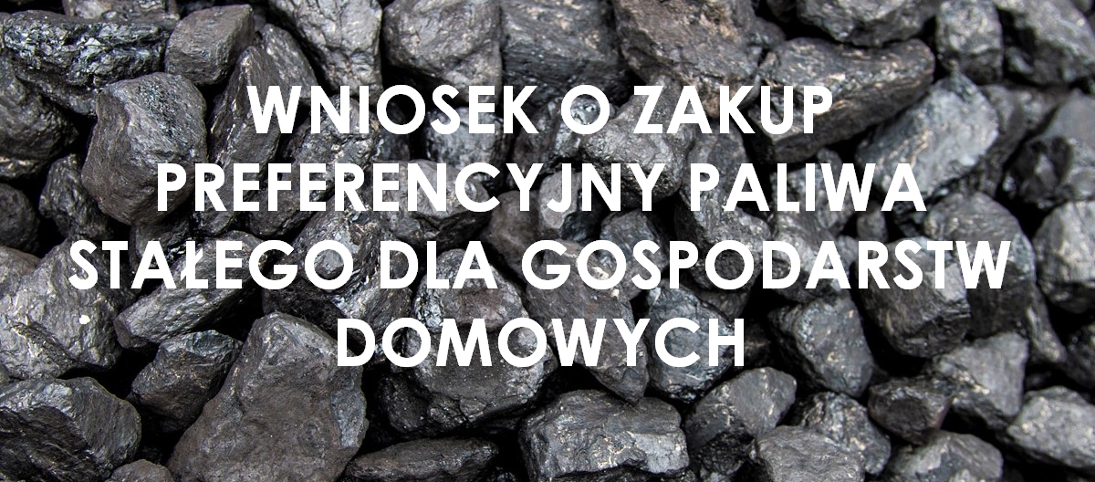 Wniosek o zakup preferencyjny paliwa stałego dla gospodarstw domowych