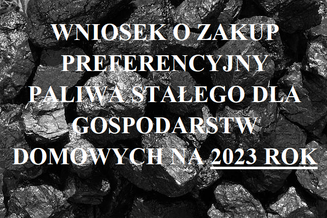 Wniosek o zakup preferencyjny paliwa stałego dla gospodarstw domowych na rok 2023